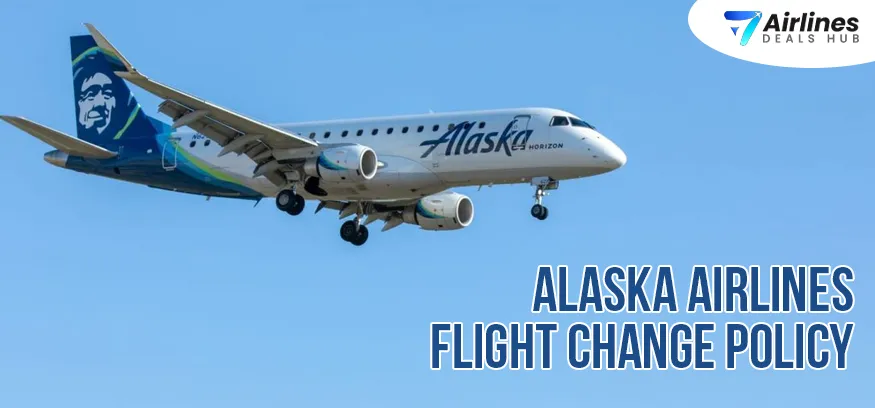 Alaska Airlines Flight Change Policy
