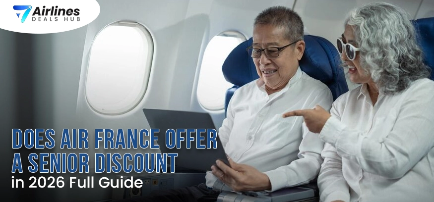 Does Air France Offer a Senior Discount in 2026 Full Guide