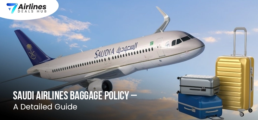 Saudi Airlines Baggage Policy – A Detailed Guide