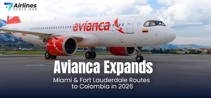 Avianca Expands Miami and Fort Lauderdale Routes to Colombia in 2026