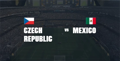 Czechia vs  Mexico
